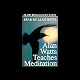 Alan Watts Teaches Meditation