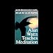 Alan Watts Teaches Meditation