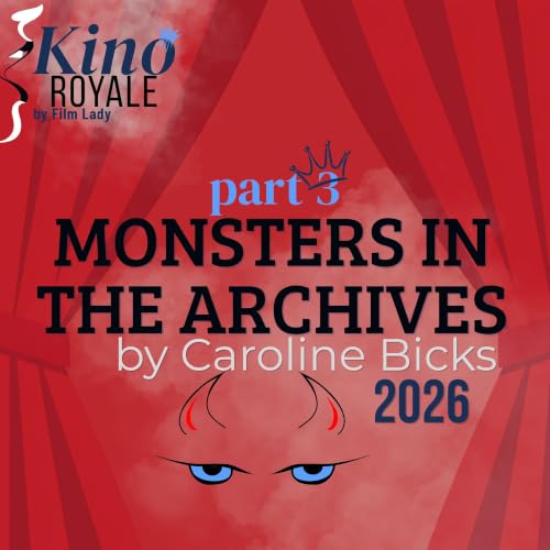 Ep 20 - Carrie - part 3 - Monsters in the Archives by Caroline Bicks (2026)
