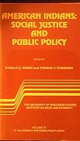 American Indians: Social Justice and Public Policy (Ethnicity and Public Policy, Vol 9) 0942672178 Book Cover