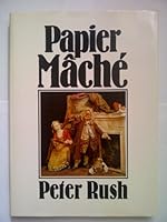 Papier Mache : The Art of Modelling in Paper 0374516111 Book Cover