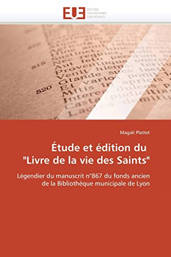 Étude Et Édition Du "livre de la Vie Des Saints" [French] 6131542279 Book Cover