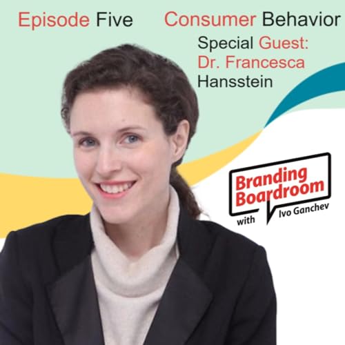 E05 - Full Episode - Dr. Francesca Hansstein on Consumer Behavior Podcast Por  arte de portada