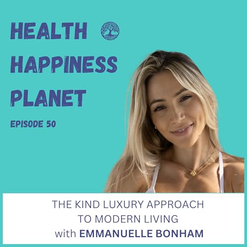 The Kind Luxury Approach to Modern Living with Emmanuelle Bonham