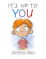 It's Up To You: An Anti-Bullying Message for Children B0DDJLZTFY Book Cover