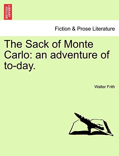 The Sack of Monte Carlo: An Adventure of To-Day.