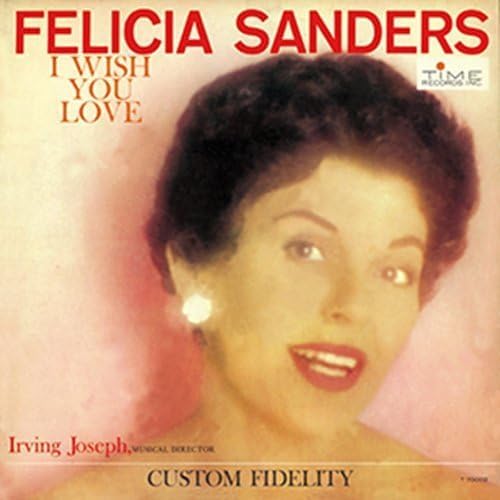 FELICIA SANDERS - I Wish You Love - Disque CD