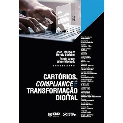 Cart&oacute;rios, Compliance e Transforma&ccedil;&atilde;o Digital - 1&ordf; Ed - 2023
