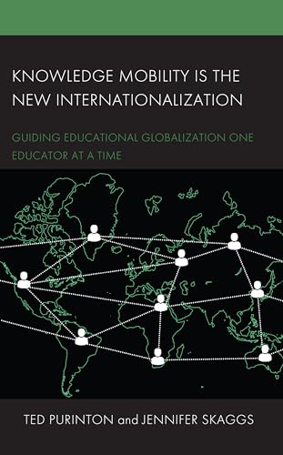 Knowledge Mobility is the New Internationalization: Guiding Educational Globalization One Educator at a Time