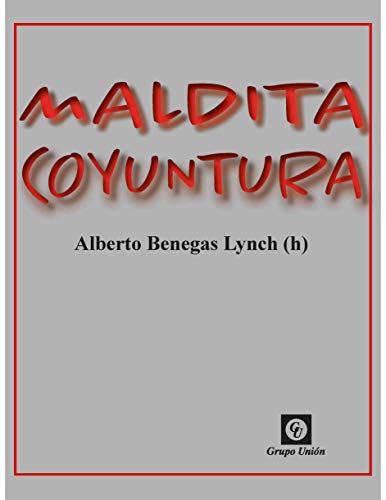 Maldita coyuntura (Spanish Edition)