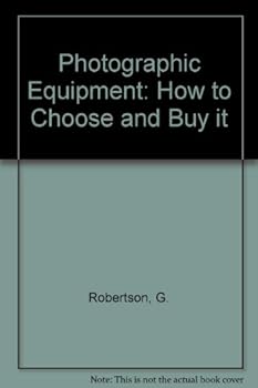 Paperback Photographic Equipment: How to Choose and Buy It Book