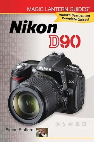 Magic Lantern Guides®: Nikon D90 (English Edition)