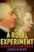 A Royal Experiment: The Private Life of King George III