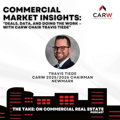 Deals, Data, and Doing the Work - With CARW 2026 Chair Travis Tiede