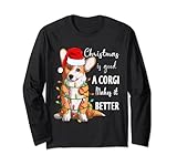 Christmas is good a Corgi makes it better Life is Good A Dog Long Sleeve T-Shirt