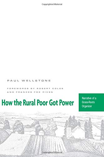 How The Rural Poor Got Power: Narrative Of A Grass-Roots Organizer