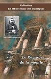  Le Roman de la momie - Théophile Gautier - Collection La bibliothèque des classiques: Texte intégral