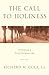 The Call to Holiness: Embracing a Fully Christian Life