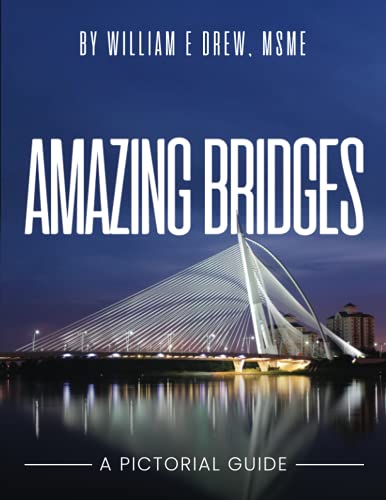 Amazing Bridges: A Pictorial Guide