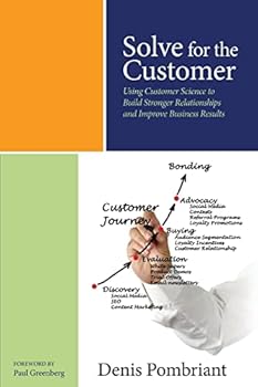 Paperback Solve for the Customer: Using Customer Science to Build Stronger Relationships and Improve Business Results Book