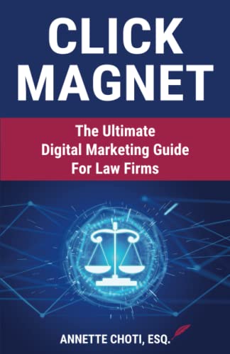 Click Magnet: The Ultimate Digital Marketing Guide For Law Firms #TOP5