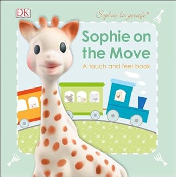 Board book Sophie La Girafe: On the Move: A Touch and Feel Book