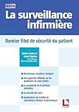 La surveillance infirmière: Dernier filet de sécurité du patient...