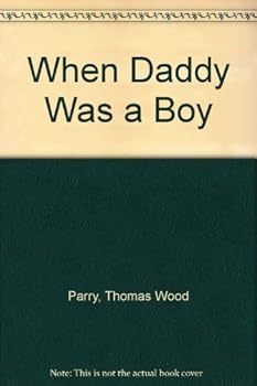 Hardcover When Daddy Was a Boy Book