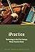 iPractice: Technology in the 21st Century Music Practice Room (Essential Music Technology:The Prestissimo Series)
