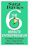 The Six-Minute Entrepreneur: The inspirational business book and Sunday Times bestseller from the Dragon’s Den star