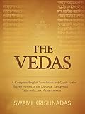 The Vedas: A Complete English Translation and Guide to the Sacred Hymns of the Rigveda, Samaveda, Yajurveda, and Atharvaveda