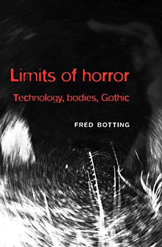 Limits of horror: Technology, bodies, Gothic (English Edition)