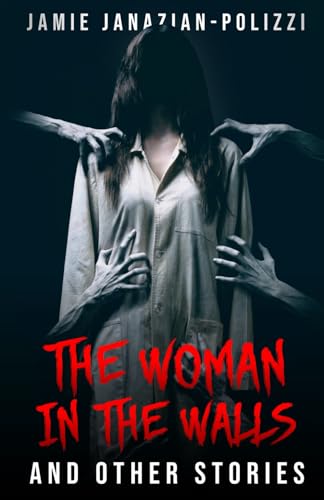 The Woman in the Walls and Other Stories (The Midnight Library)