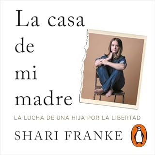 La casa de mi madre [The House of My Mother] Audiolibro Por Shari Franke, Miguel Trujillo Fernández arte de portada