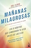 Mañanas milagrosas: Los 6 hábitos que cambiarán tu vida antes de las 8:00 (Empresa y Talento)