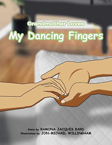 Grandmother Loves My Dancing Fingers Paperback β February 13, 2014