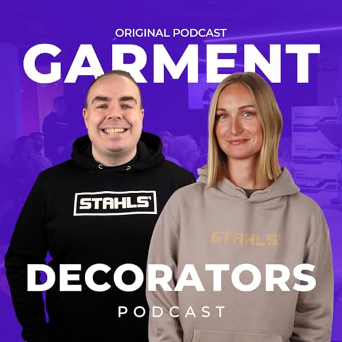 The Garment Decorators Podcast by Stahls' UK Podcast Por Stahls' UK arte de portada