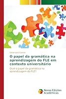 O Papel Da Gramatica Na Aprendizagem Do Fle Em Contexto Universitario 3639757661 Book Cover