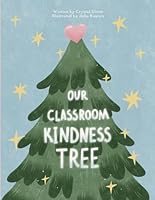 Our Classroom Kindness Tree B0GT71J9Z9 Book Cover