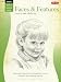 Drawing: Faces & Features: Faces and Features - Learn to Draw Step by Step (How to Draw & Paint)
