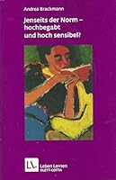 Jenseits der Norm - hochbegabt und hoch sensibel? (Leben Lernen 180) 3608890149 Book Cover