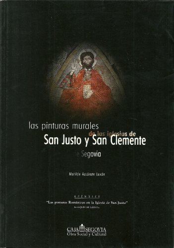 Las pinturas murales de san justo y san Clemente de Segovia