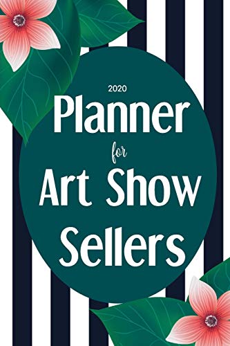 2020 Planner For Art Show Sellers: Arts and Crafts Fair Vendors Track Sales Profits Expenses Rate...