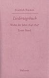 Liedertagebuch, Bd.1, 1846-1847: Werke der Jahre 1846-1847. Erster Band (Friedrich Rückerts Werke. Historisch-kritische Ausgabe. Schweinfurter Edition) - Herausgeber: Rudolf Kreutner Friedrich Rückert, Hans Wollschläger 