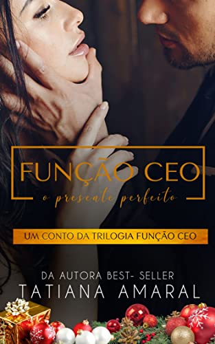 Função CEO - O presente perfeito: Função CEO