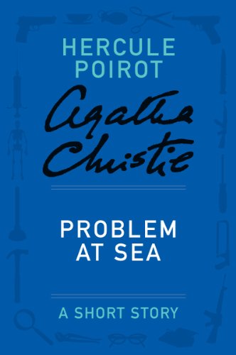 Problem at Sea: A Hercule Poirot Story (Hercule Poirot Short Stories)
