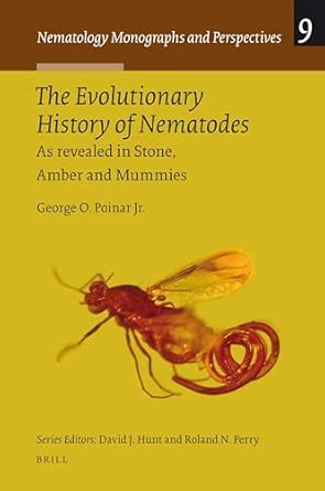 The Evolutionary History of Nematodes: As Revealed in Stone, Amber and Mummies: 9 book cover