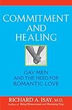 Commitment and Healing: Gay Men and the Need for Romantic Love