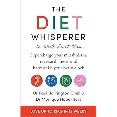 The Diet Whisperer: 12-Week Reset Plan: Supercharge your metabolism, reverse diabetes and harmonise your brain clock