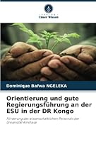 Orientierung und gute Regierungsführung an der ESU in der DR Kongo 6205313065 Book Cover